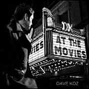 Dave Koz - At the Movies  