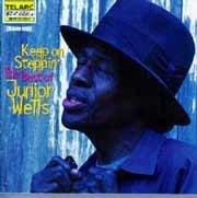 Junior Wells - Keep On Steppin. The Best of Junior Wells  