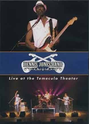 Dennis Jones Band - Live at the Temecula Theater  