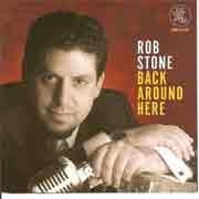 Rob Stone - Back Around Here  