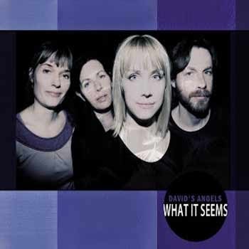 David's Angels - What It Seems  