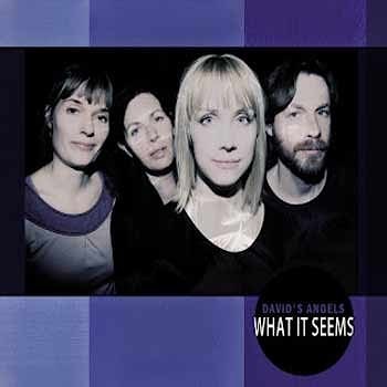 David's Angels - What It Seems  