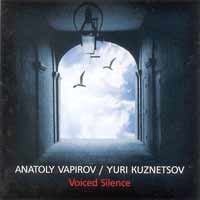 Анатолий Вапиров / Юрий Кузнецов - Voiced Silence  