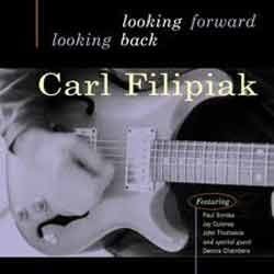 Carl Filipiak - Looking Forward, Looking Back  