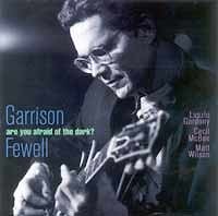 Garrison Fewell - Are You Afraid of The Dark?  
