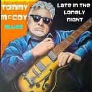 Tommy McCoy - Late In The Lonely Night  