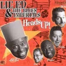 Lil' Ed & The Blues Imperials - Heads Up!  