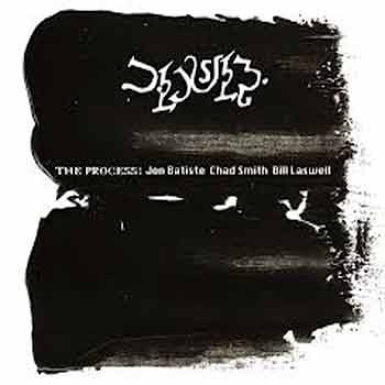 Jon Batiste / Chad Smith / Bill Laswell - The Process  