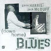 Gene Harris / Brother Jack McDuff - Down Home Blues  