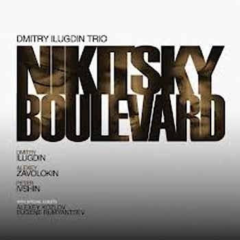 Dmitry Ilugdin Trio - Nikitsky Boulevard  