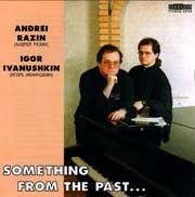 Andrei Razin / Igor Ivanushkin - Something From The Past…  