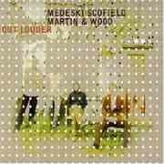 Medeski, Scofield, Martin & Wood - Out Louder  
