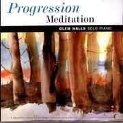 Glen Halls - Progression Meditation  