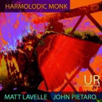 Matt Lavelle / John Pietaro - Harmolodic Monk  