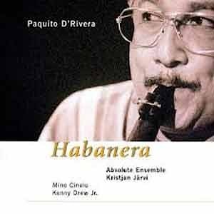 Paquito D'Rivera - Habanera  