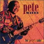 Pete Mayes - For Pete's Sake  