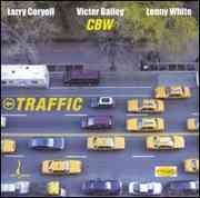 Larry Coryell / Victor Bailey / Lenny White - Traffic  