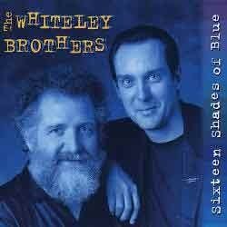 Whiteley Brothers - Sixteen Shades Of Blues  
