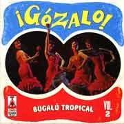 Various Artists - Gozalo! Bugalu Tropical Vol. 2  