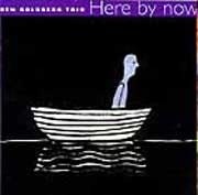 Ben Goldberg Trio - Here By Now  