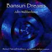 John Wubbenhorst - Bansuri Dreams  