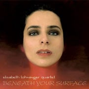 Elisabeth Lohninger Quartet - Beneath Your Surface  