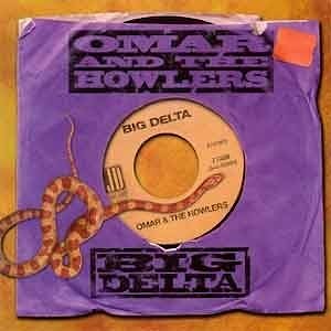 Omar & The Hawlers - Big Delta  