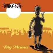 Funky Butt - Big Mama  
