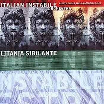 Italian Instabile Ordhestra - Litania Sibilante  
