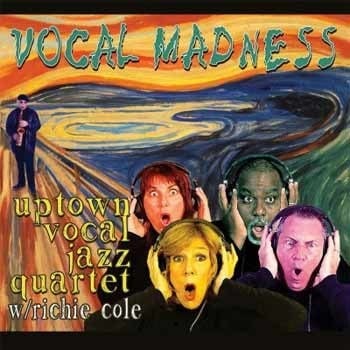 Uptown Vocal Jazz Quartet - Vocal Madness  