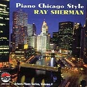 Ray Sherman - Piano Chicago Style  