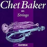 Chet Baker with Strings - Heartbreak  