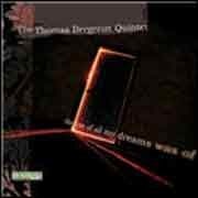 Thomas Bergeron Quintet - The first of all my dreams was of…  