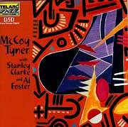 McCoy Tyner With Stanley Clarke & Al Foster - McCoy Tyner With Stanley Clarke & Al Foster  