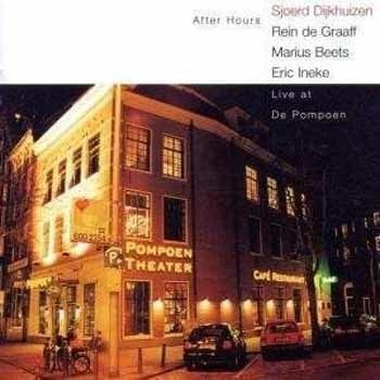 Sjoerd Dijkhuzen / Rein De Graaf / Marius Beets / Eric Ineke - After Hours  