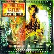 Paul Taylor - Pleasure Seeker  