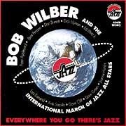 Bob Wilber and The International March Of Jazz All Stars - Everywhere You Go There's Jazz  