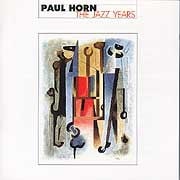 Paul Horn - The Jazz Years  