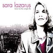 Sara Lazarus - Give Me The Simple Life  