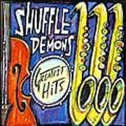 Shuffle Demons - Greatest Hits  