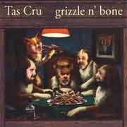 Tas Cru - Grizzle n’ Bone  