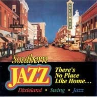 Southern Jazz - There's No Place Like Home  