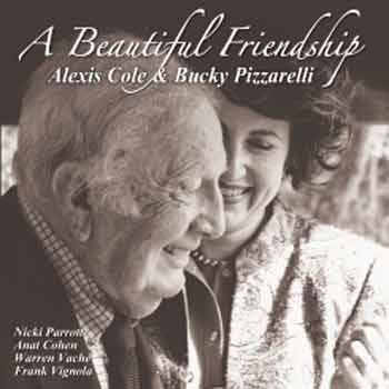 Alexis Cole & Bucky Pizzarelli - A Beautiful Friendship  