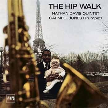 Nathan Davis Quintet Featuring Carmell Jones - The Hip Walk  