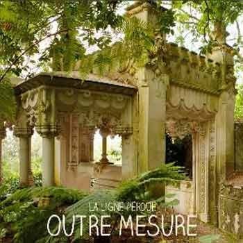 Outre Mesure - La Ligne Perdue  