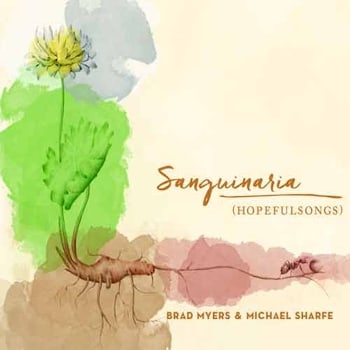 Brad Myers & Michael Sharfe - Sanguinaria (Hopefulsongs)  