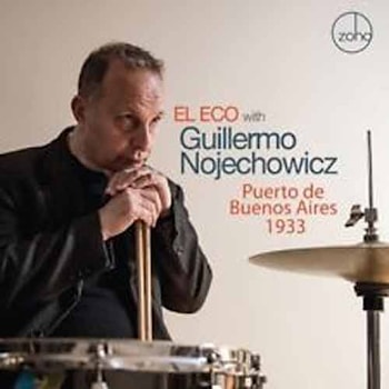 El Eco with Guillermo Nojechowicz - Puerto de Buenos Aires 1933  
