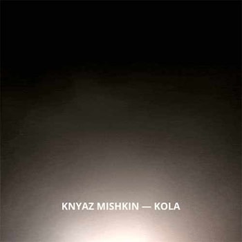 Knyaz Mishkin - Kola  