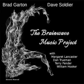 Brad Garton & Dave Soldier - The Brainwave Music Project  