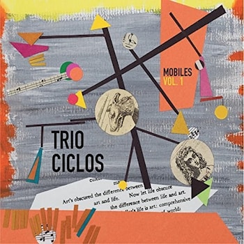 Trio Ciclos - Mobiles Vol.1  